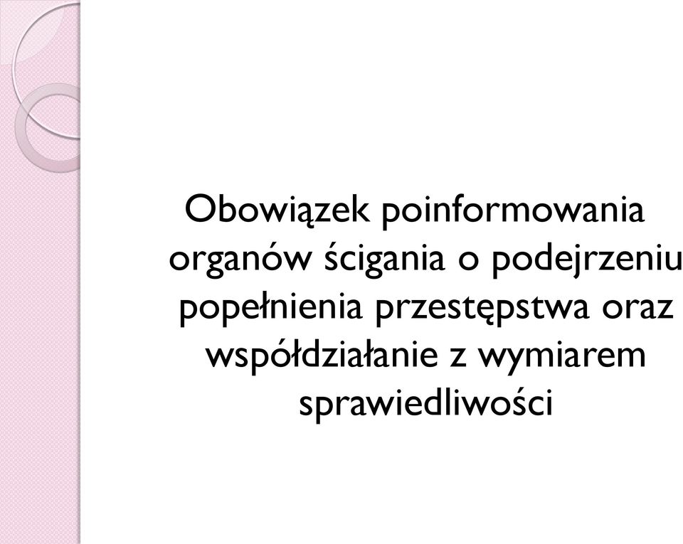 popełnienia przestępstwa oraz