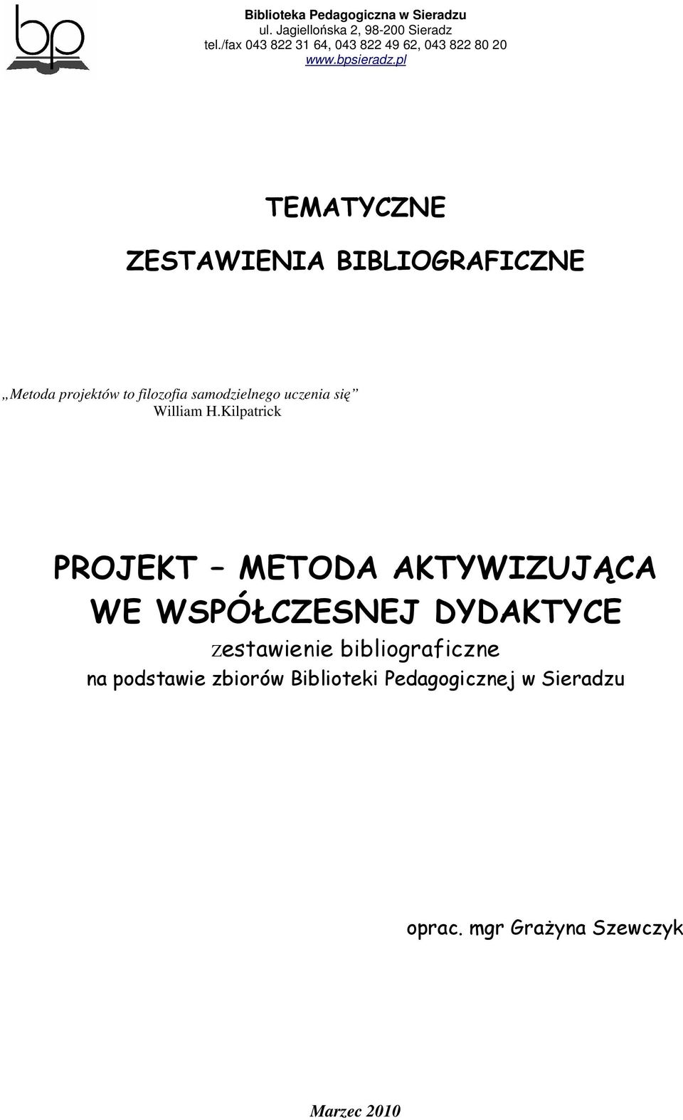 Kilpatrick PROJEKT METODA AKTYWIZUJĄCA WE WSPÓŁCZESNEJ DYDAKTYCE