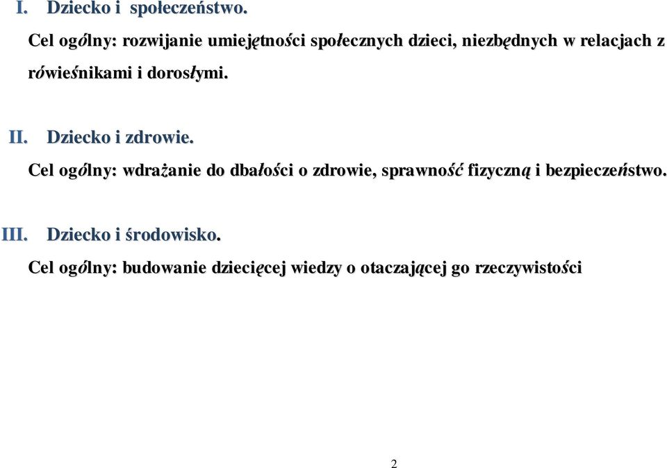 rówieśnikami i dorosłymi. II. Dziecko i zdrowie.