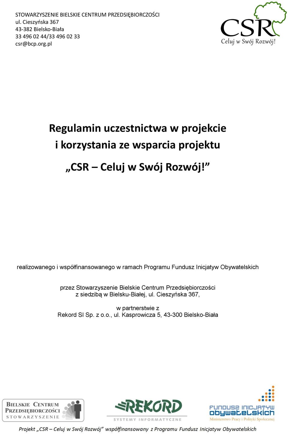 realizowanego i współfinansowanego w ramach Programu Fundusz Inicjatyw Obywatelskich