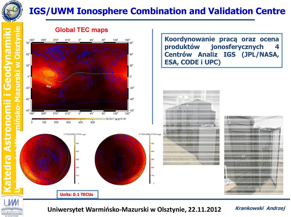 jonosferycznych 4 Centrów Analiz IGS (JPL/NASA, ESA, CODE i