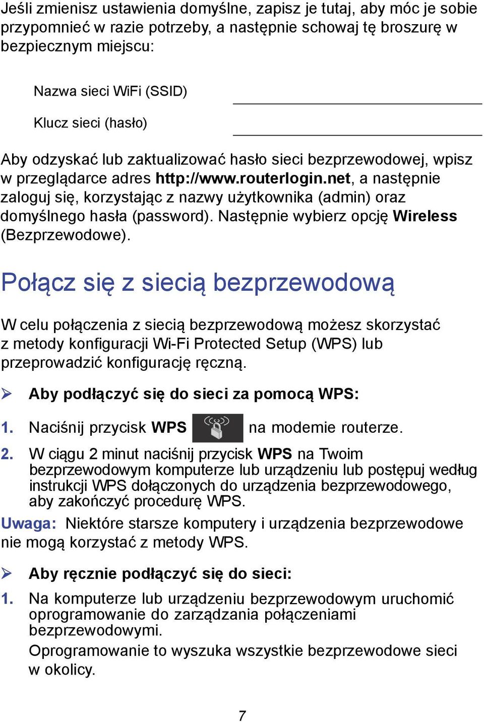 net, a następnie zaloguj się, korzystając z nazwy użytkownika (admin) oraz domyślnego hasła (password). Następnie wybierz opcję Wireless (Bezprzewodowe).