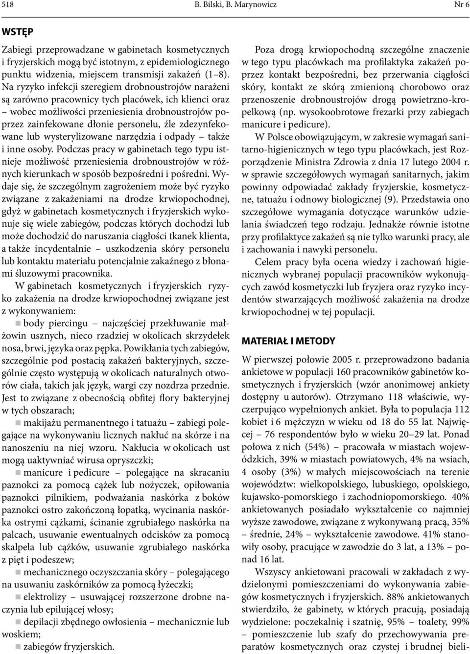 zdezynfekowane lub wysterylizowane narzędzia i odpady także i inne osoby.