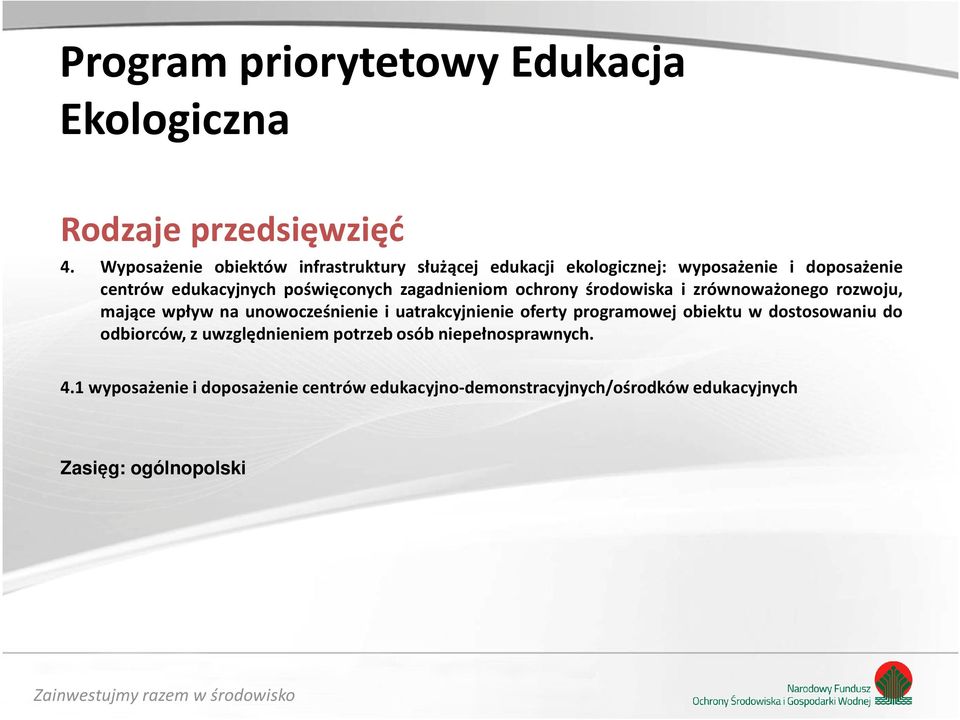 zagadnieniom ochrony środowiska i zrównoważonego rozwoju, mające wpływ na unowocześnienie i uatrakcyjnienie oferty programowej