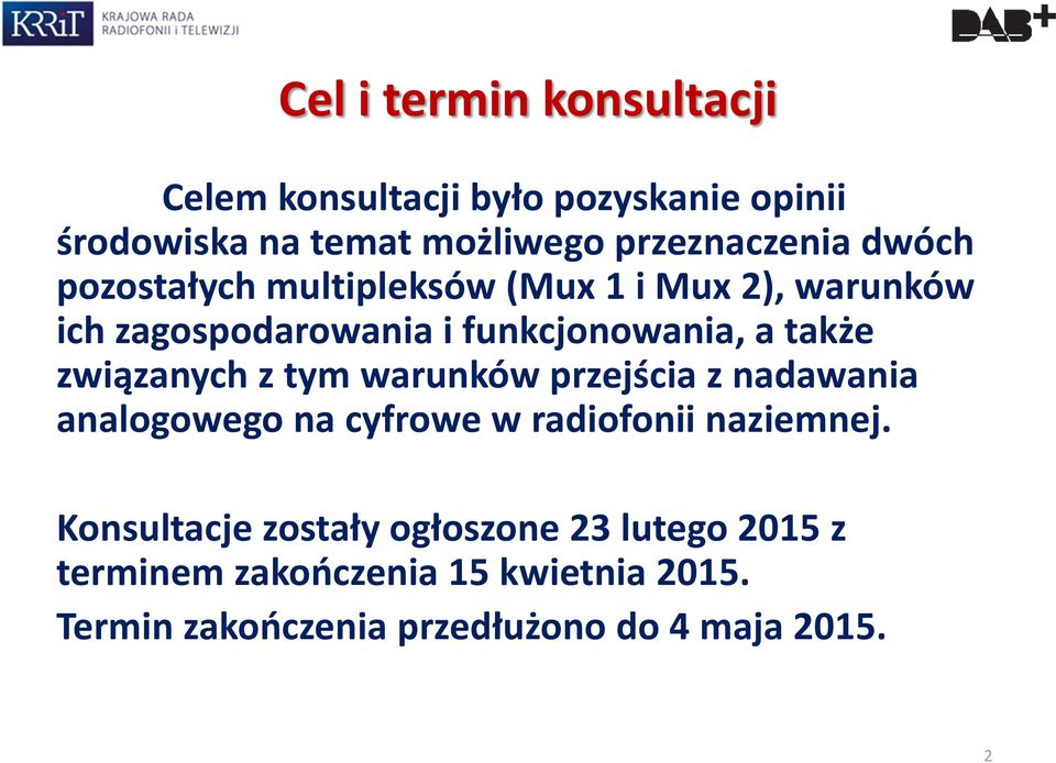 związanych z tym warunków przejścia z nadawania analogowego na cyfrowe w radiofonii naziemnej.