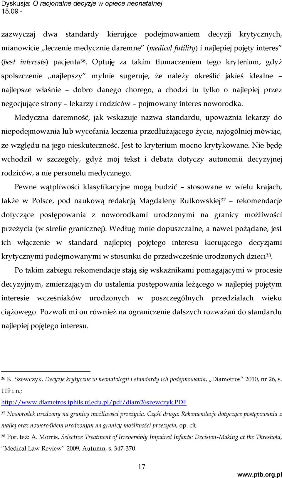 negocjujące strony lekarzy i rodziców pojmowany interes noworodka.