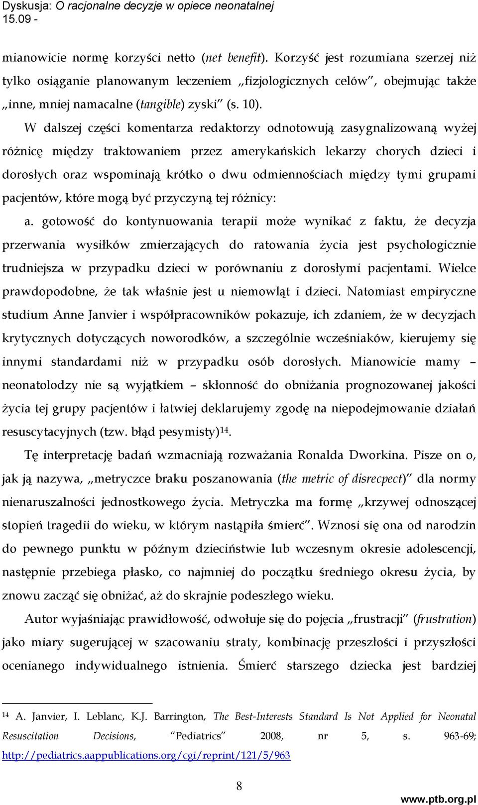 odmiennościach między tymi grupami pacjentów, które mogą być przyczyną tej różnicy: a.