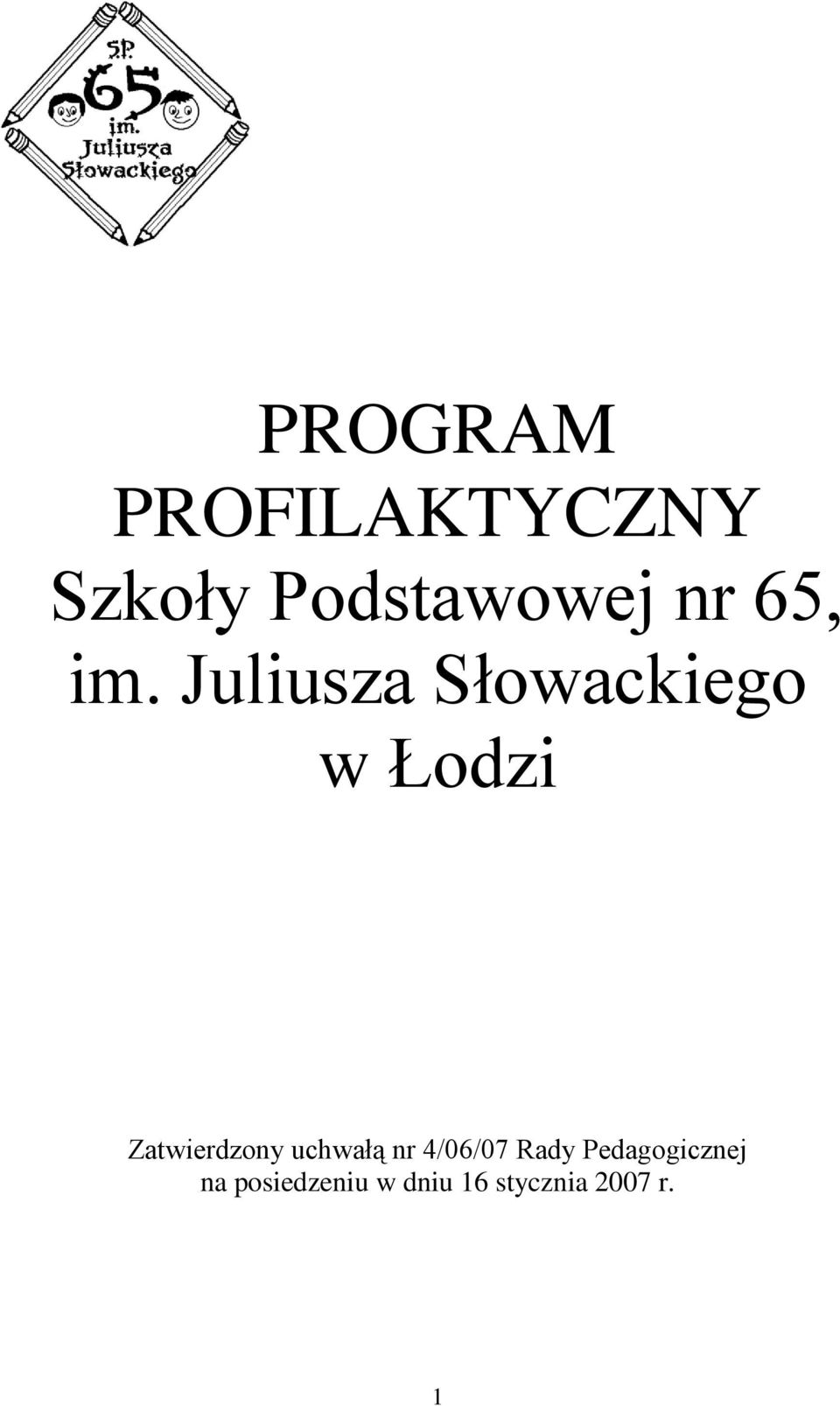 Juliusza Słowackiego w Łodzi Zatwierdzony