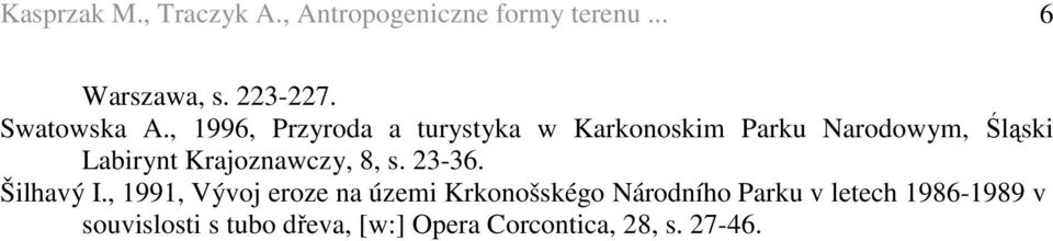 , 1996, Przyroda a turystyka w Karkonoskim Parku Narodowym, Śląski Labirynt