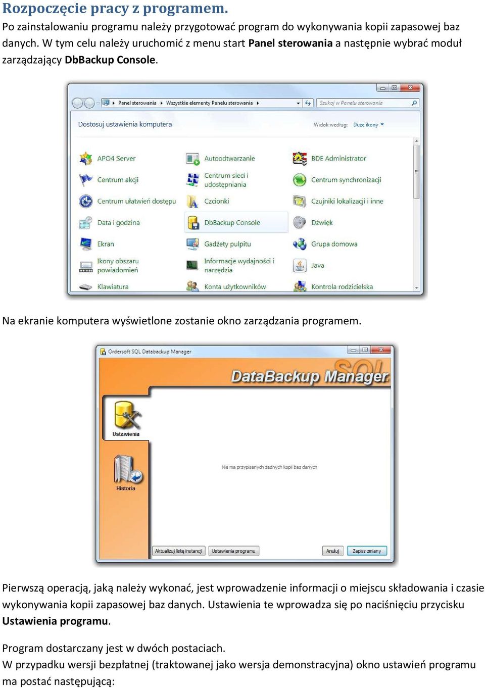 Na ekranie komputera wyświetlone zostanie okno zarządzania programem.