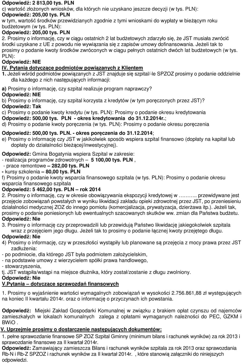 Prosimy o informację, czy w ciągu ostatnich 2 lat budżetowych zdarzyło się, że JST musiała zwrócić środki uzyskane z UE z powodu nie wywiązania się z zapisów umowy dofinansowania.