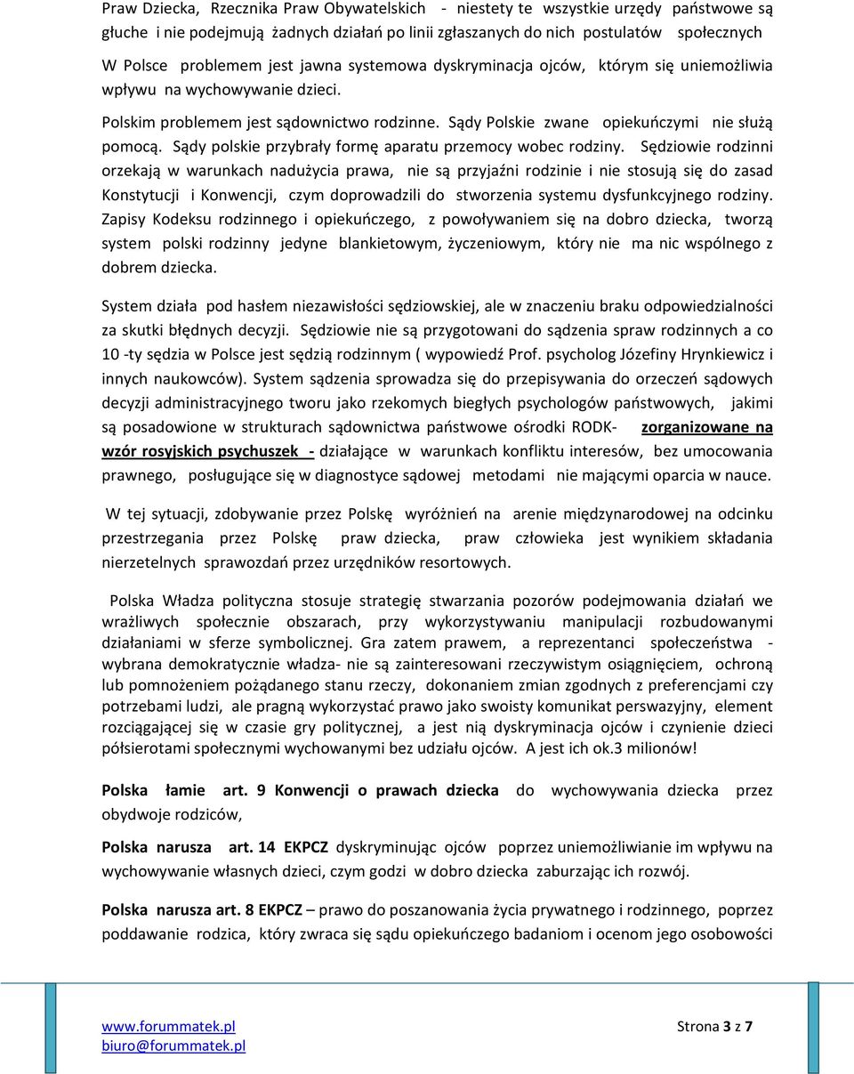 Sądy polskie przybrały formę aparatu przemocy wobec rodziny.