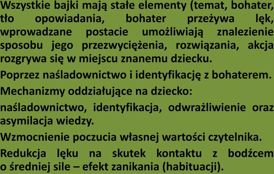 Poprzez naśladownictwo i identyfikację z bohaterem.