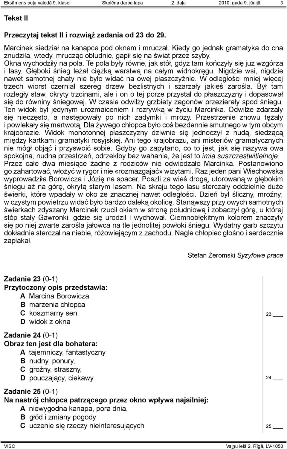 Głęboki śnieg leżał ciężką warstwą na całym widnokręgu. Nigdzie wsi, nigdzie nawet samotnej chaty nie było widać na owej płaszczyźnie.