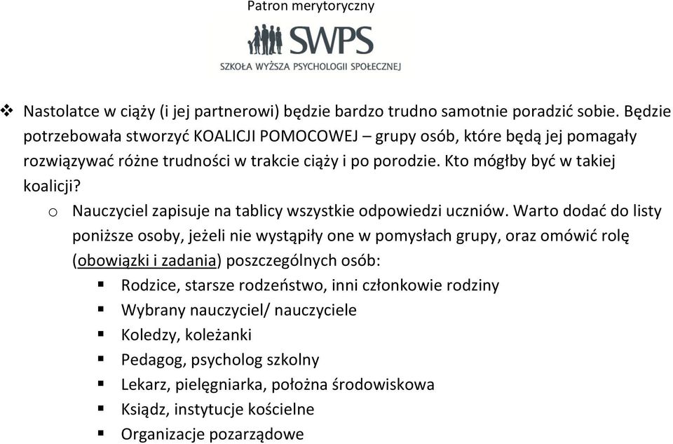 Kto mógłby być w takiej koalicji? o Nauczyciel zapisuje na tablicy wszystkie odpowiedzi uczniów.