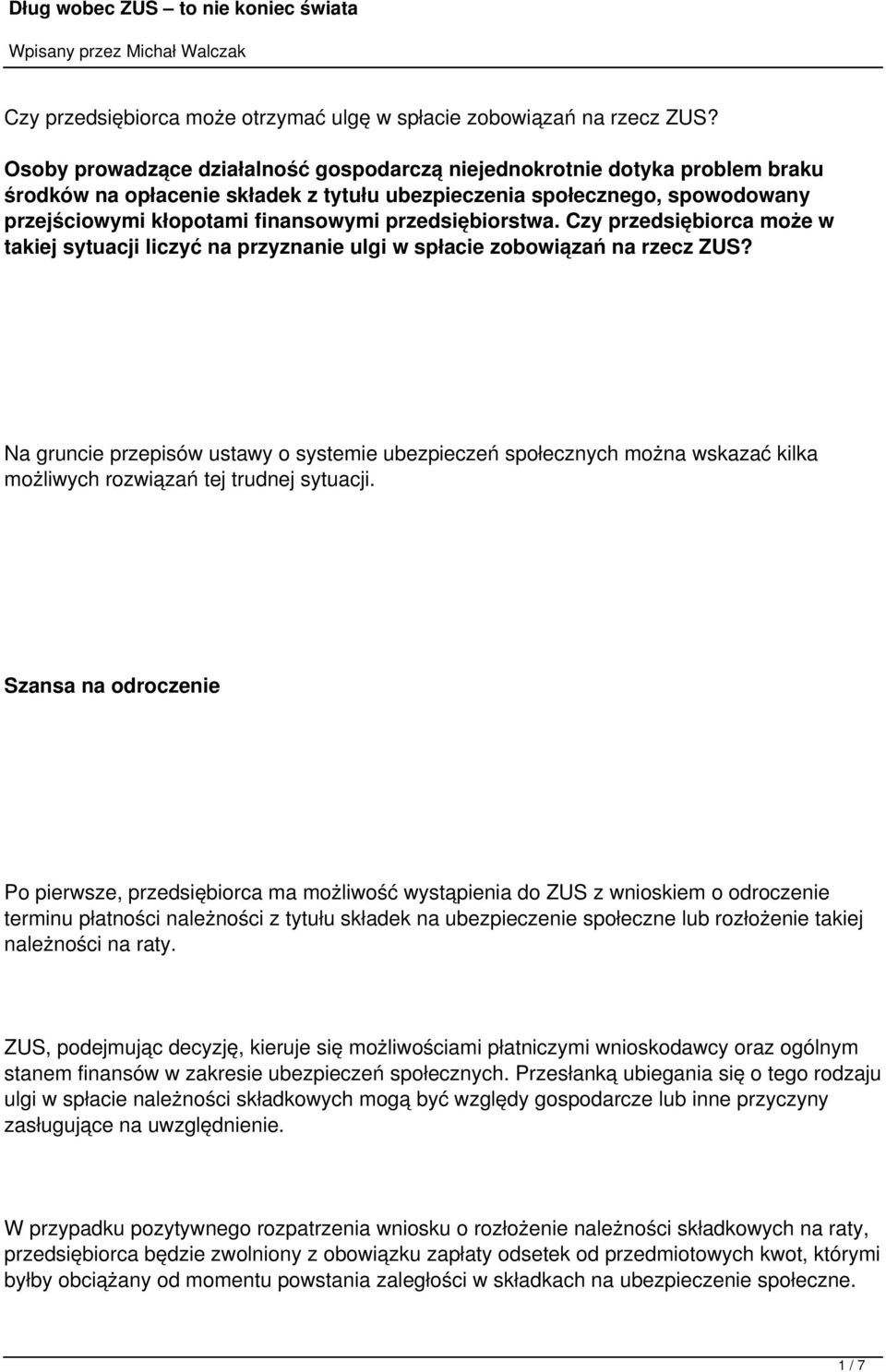 przedsiębiorstwa. Czy przedsiębiorca może w takiej sytuacji liczyć na przyznanie ulgi w spłacie zobowiązań na rzecz ZUS?