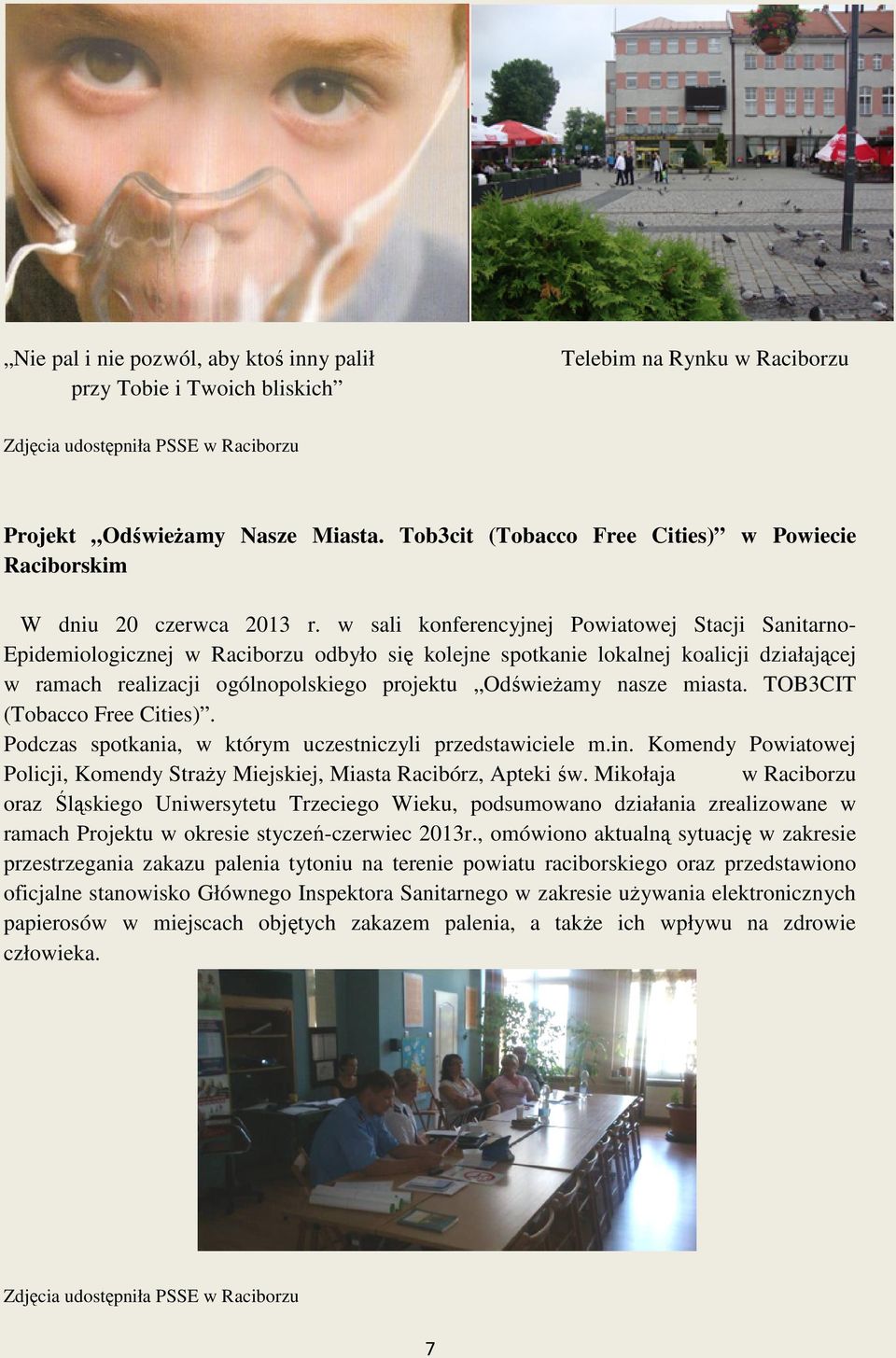 w sali konferencyjnej Powiatowej Stacji Sanitarno- Epidemiologicznej w Raciborzu odbyło się kolejne spotkanie lokalnej koalicji działającej w ramach realizacji ogólnopolskiego projektu Odświeżamy