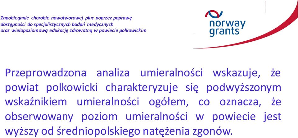 umieralności ogółem, co oznacza, że obserwowany poziom