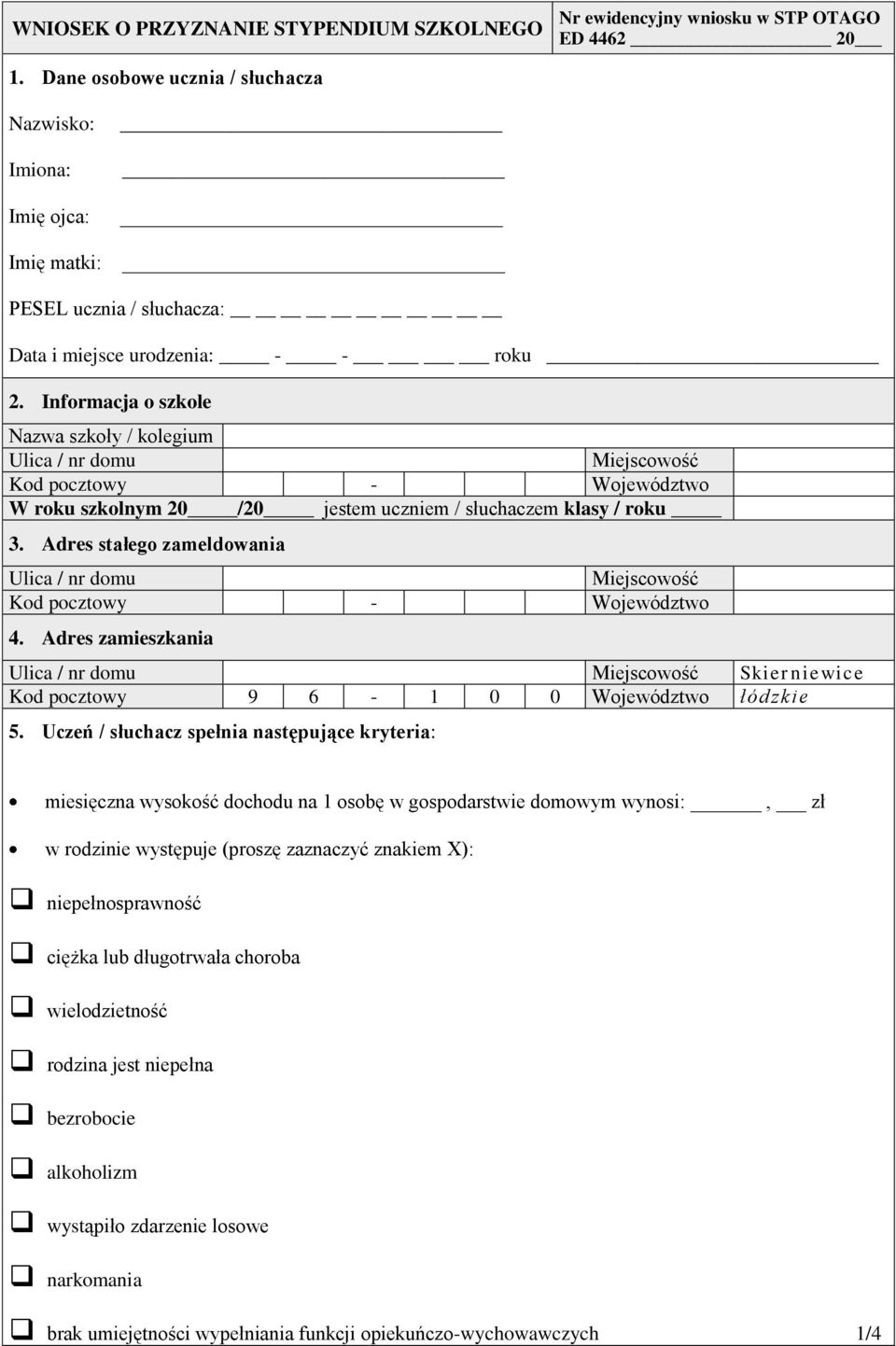 Informacja o szkole Nazwa szkoły / kolegium Ulica / nr domu Miejscowość Kod pocztowy - Województwo W roku szkolnym 20 /20 jestem uczniem / słuchaczem klasy / roku 3.