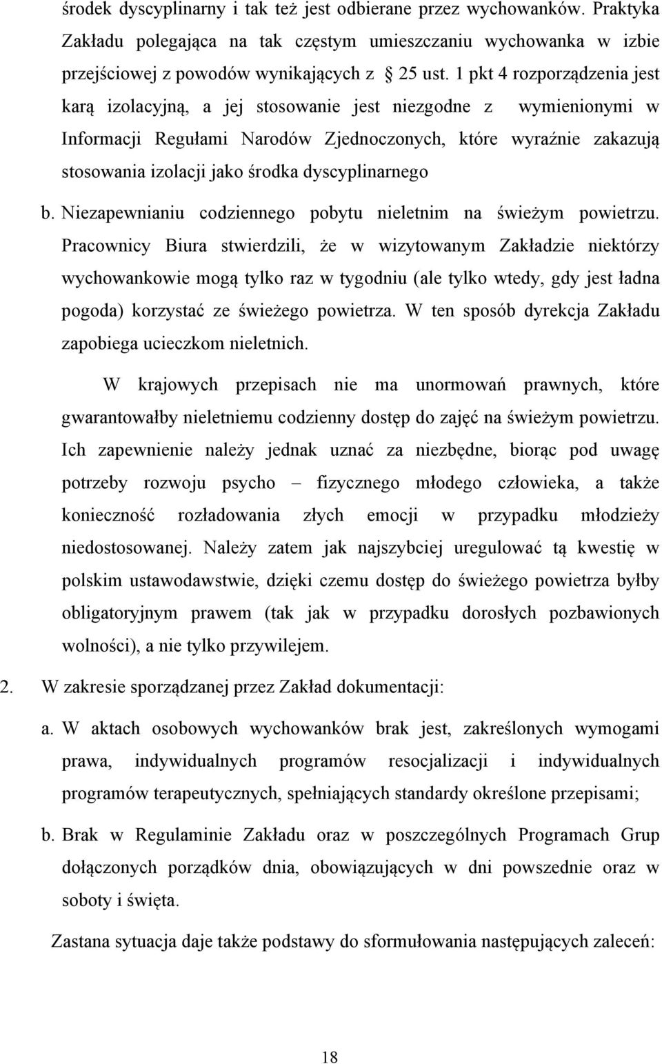 dyscyplinarnego b. Niezapewnianiu codziennego pobytu nieletnim na świeżym powietrzu.