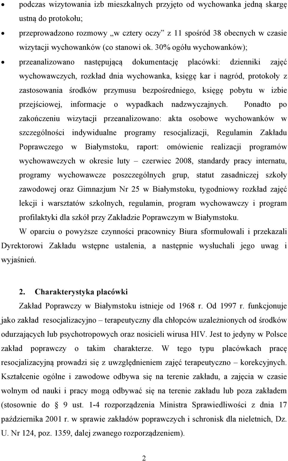 bezpośredniego, księgę pobytu w izbie przejściowej, informacje o wypadkach nadzwyczajnych.