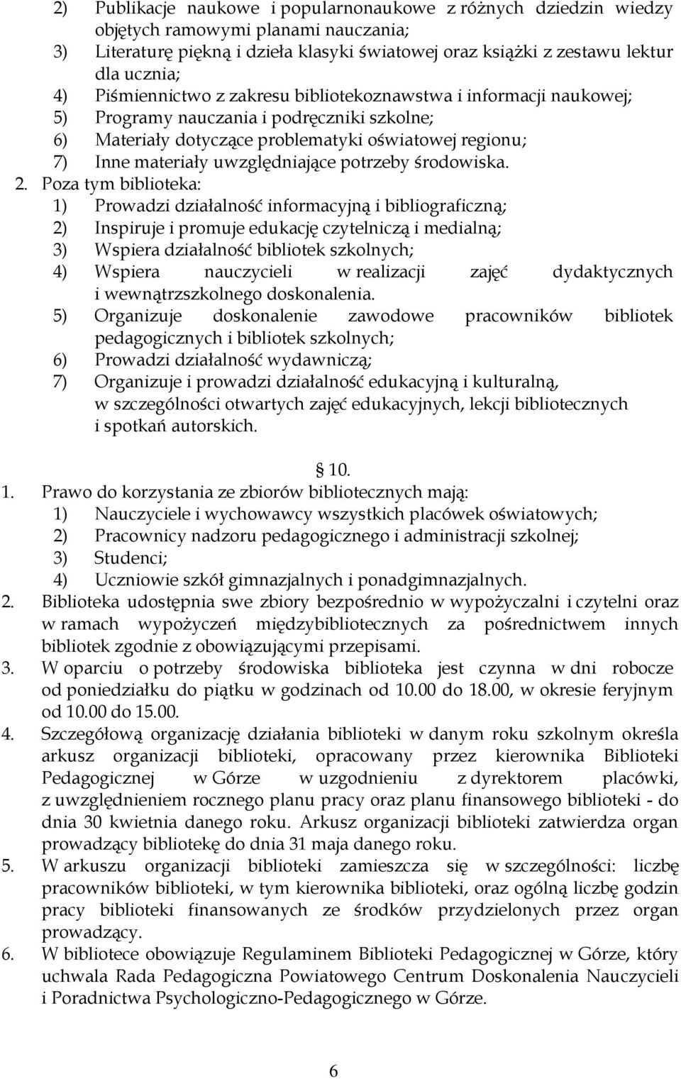 potrzeby środowiska. 2.