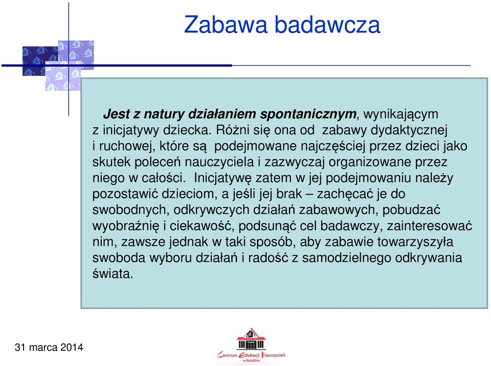 organizowane przez niego w całości.