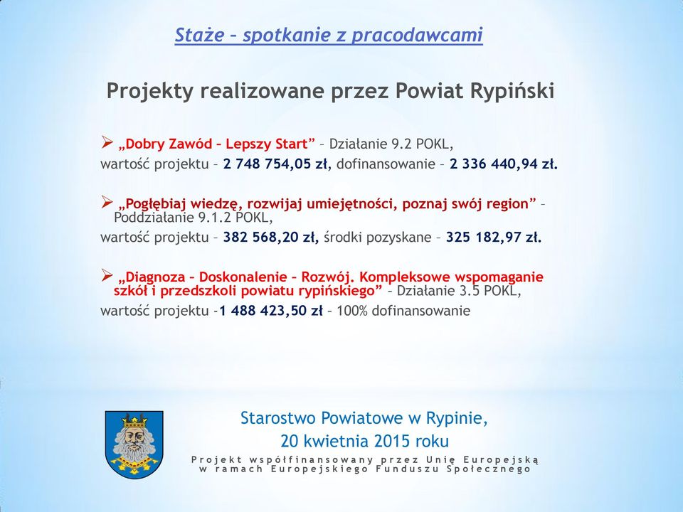 Pogłębiaj wiedzę, rozwijaj umiejętności, poznaj swój region Poddziałanie 9.1.