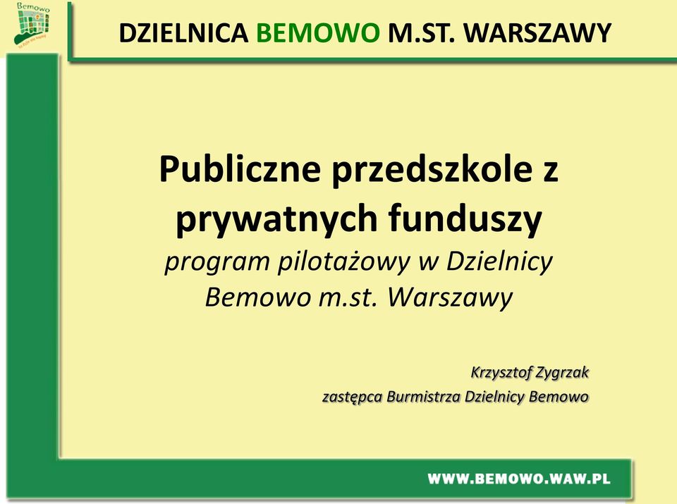 funduszy program pilotażowy w Dzielnicy