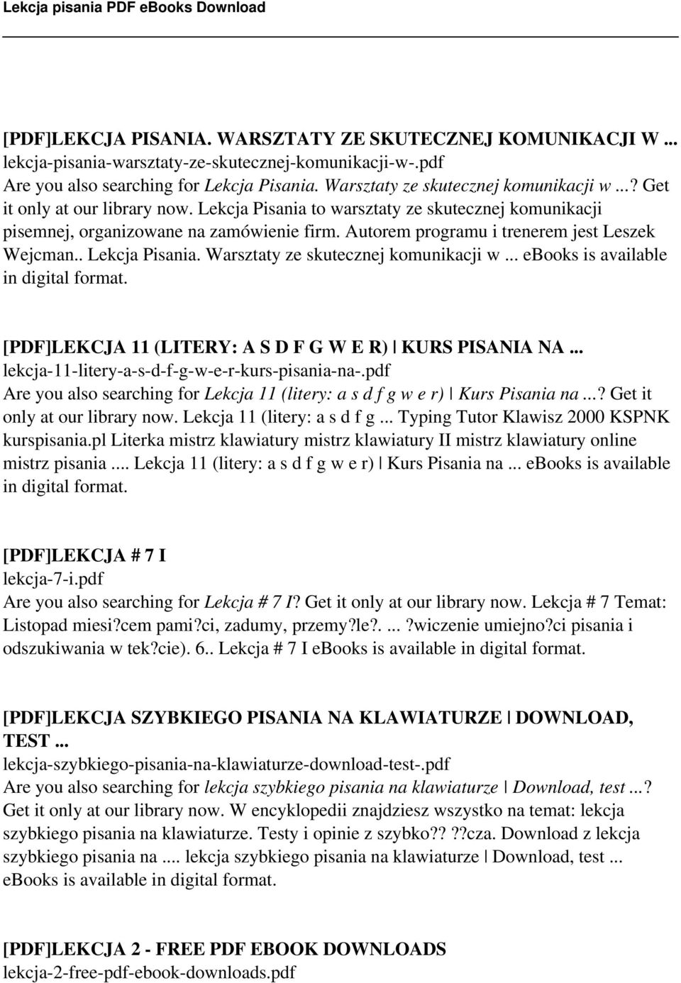 Autorem programu i trenerem jest Leszek Wejcman.. Lekcja Pisania. Warsztaty ze skutecznej komunikacji w... ebooks is available in digital format.