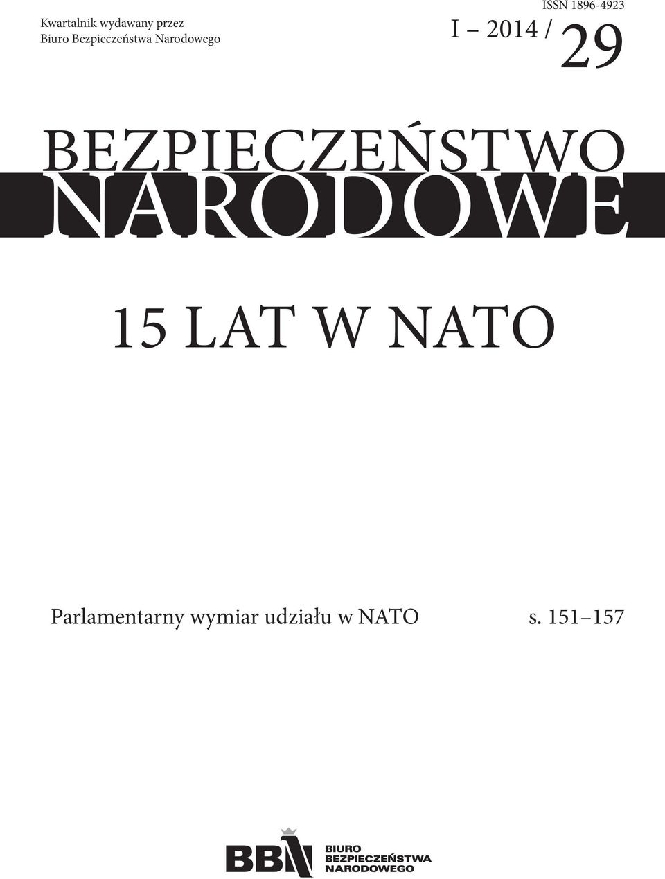 2014 / 29 BEZPIECZEŃSTWO NARODOWE 15 LAT W