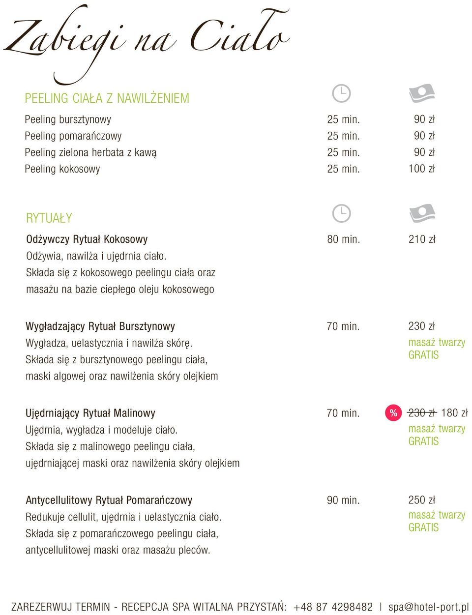 Składa się z bursztynowego peelingu ciała, maski algowej oraz nawilżenia skóry olejkiem 70 min. 230 zł masaż twarzy GRATIS Ujędrniający Rytuał Malinowy Ujędrnia, wygładza i modeluje ciało.