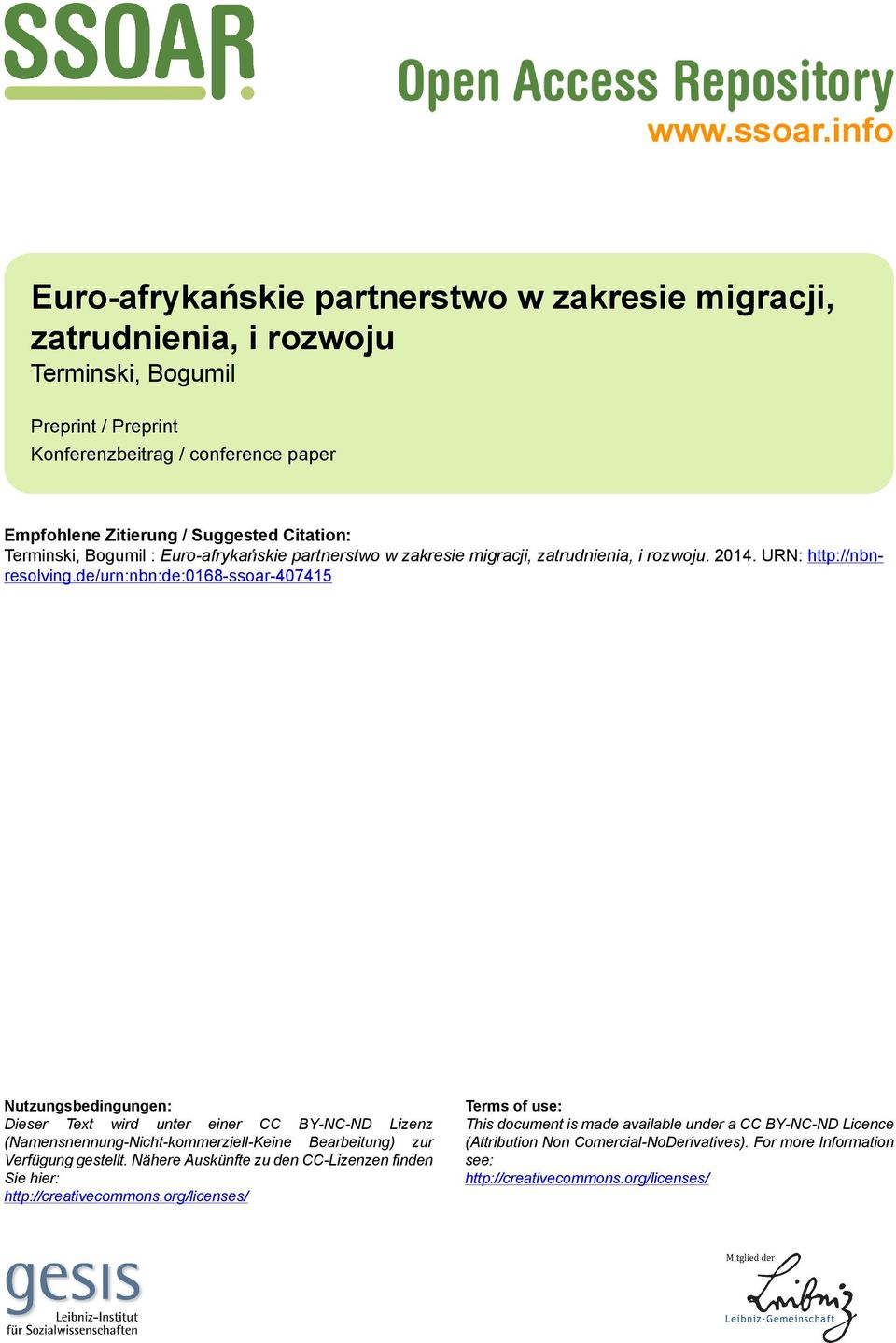 Citation: Terminski, Bogumil : Euro-afrykańskie partnerstwo w zakresie migracji, zatrudnienia, i rozwoju. 2014. URN: http://nbnresolving.