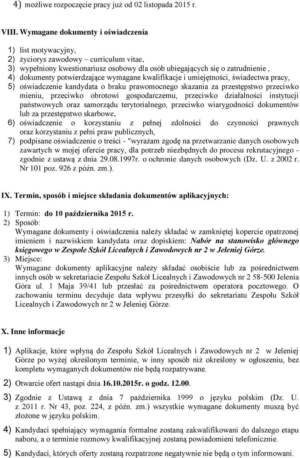 potwierdzające wymagane kwalifikacje i umiejętności, świadectwa pracy, 5) oświadczenie kandydata o braku prawomocnego skazania za przestępstwo przeciwko mieniu, przeciwko obrotowi gospodarczemu,