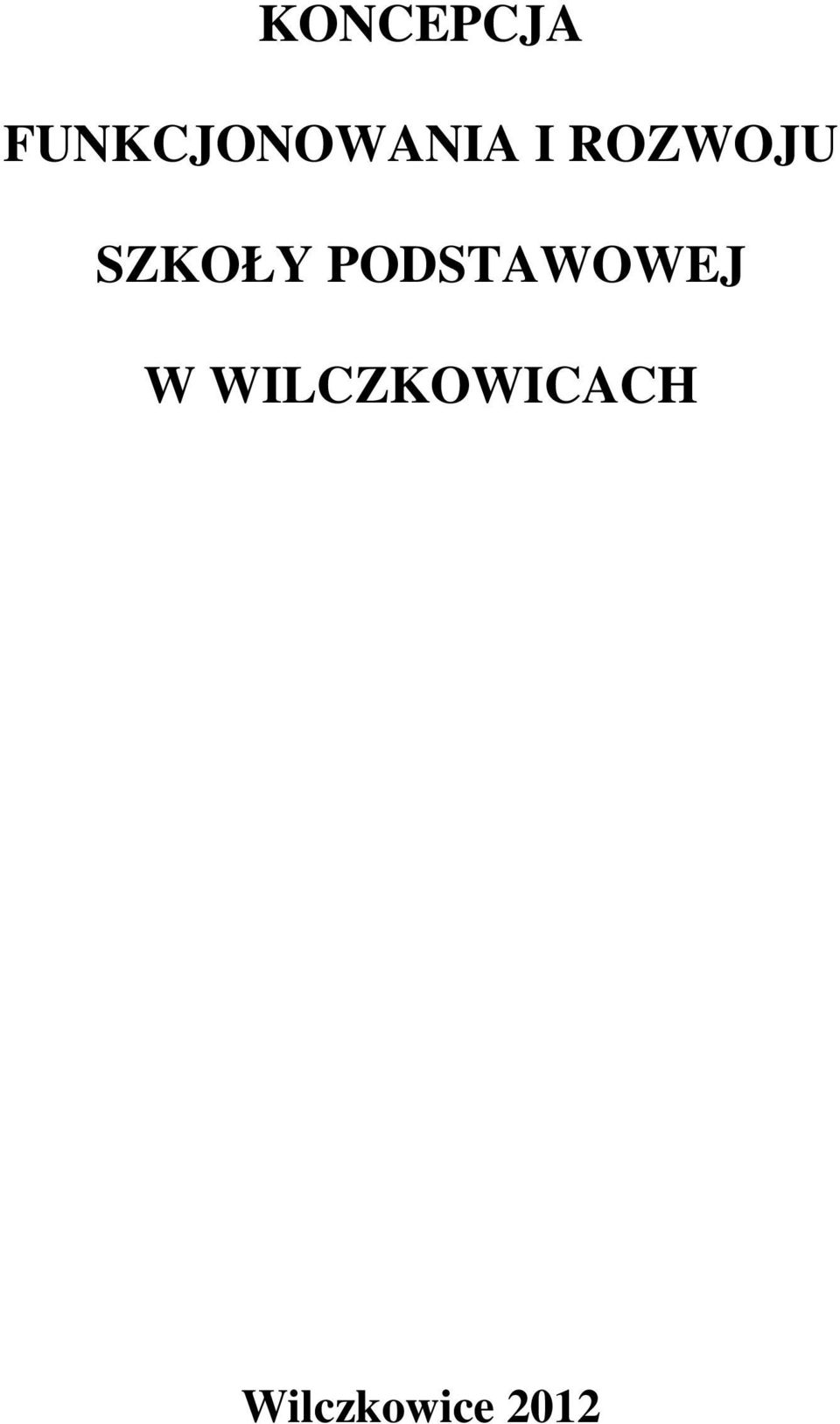 ROZWOJU SZKOŁY