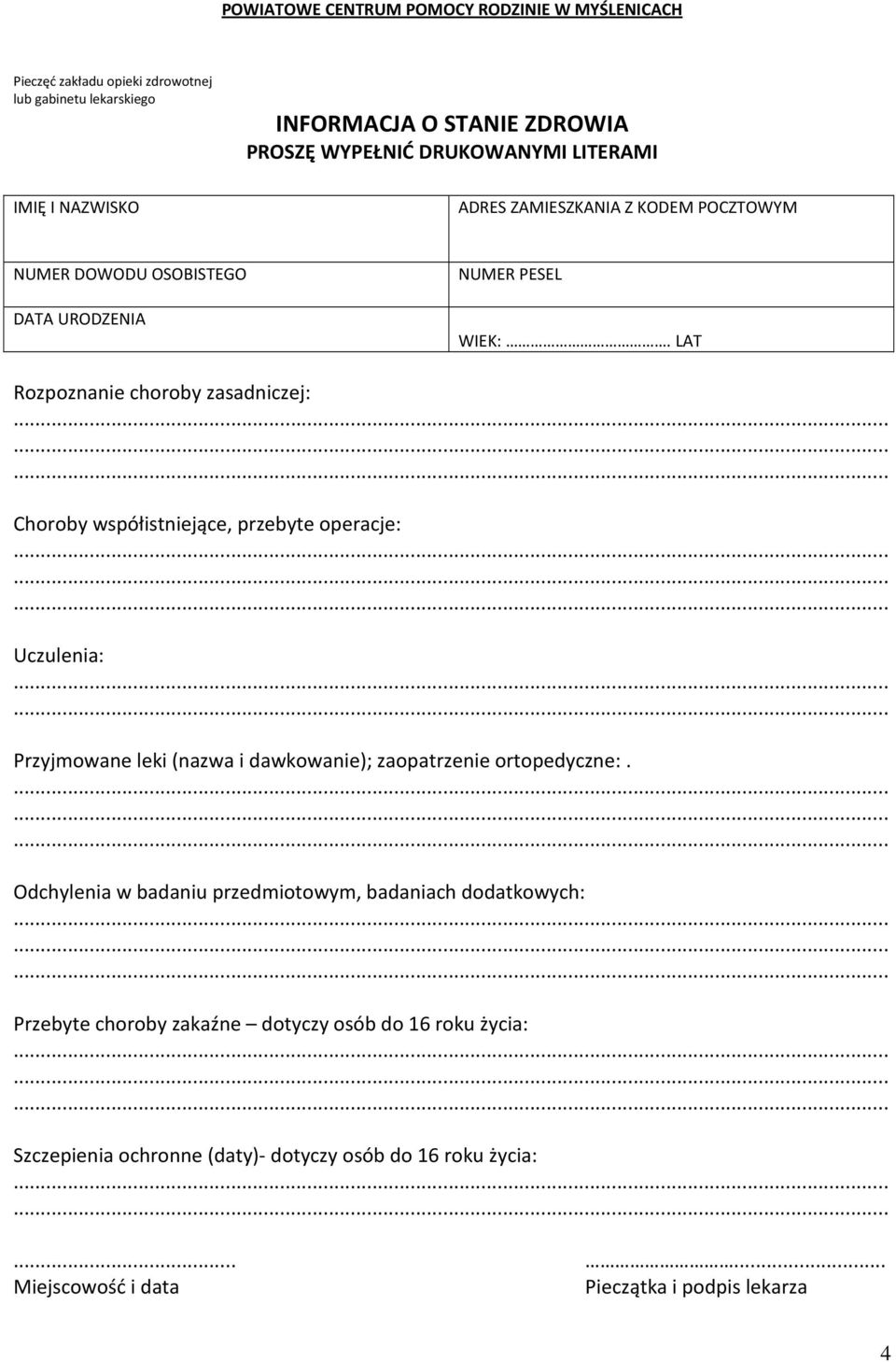 zaopatrzenie ortopedyczne:.