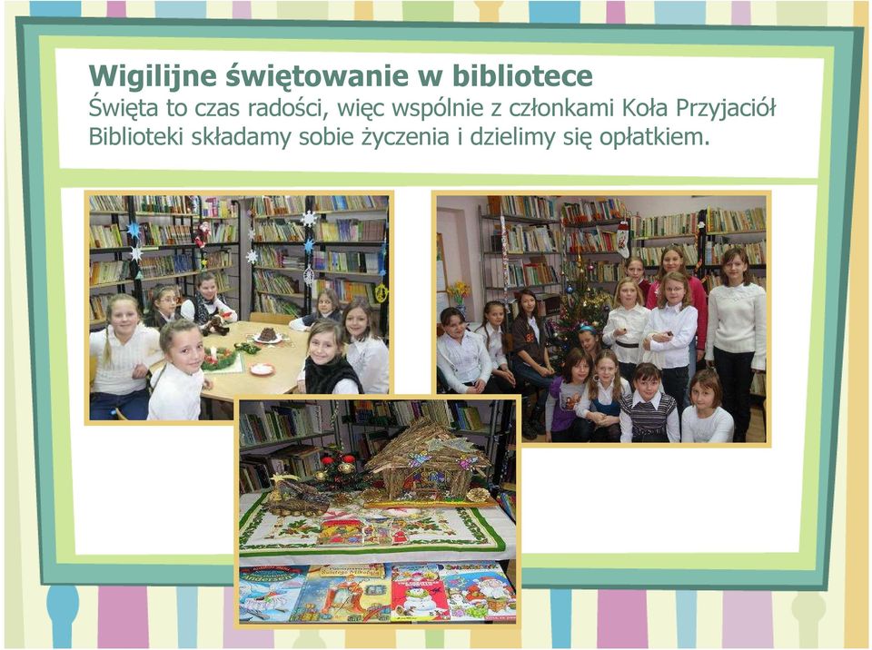 członkami Koła Przyjaciół Biblioteki