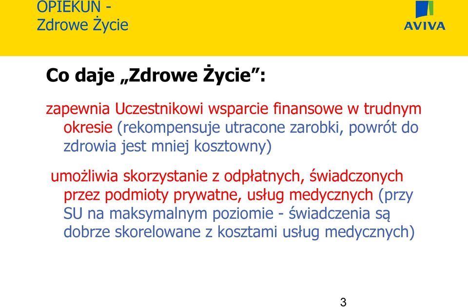 odpłatnych, świadczonych przez podmioty prywatne, usług medycznych (przy SU na