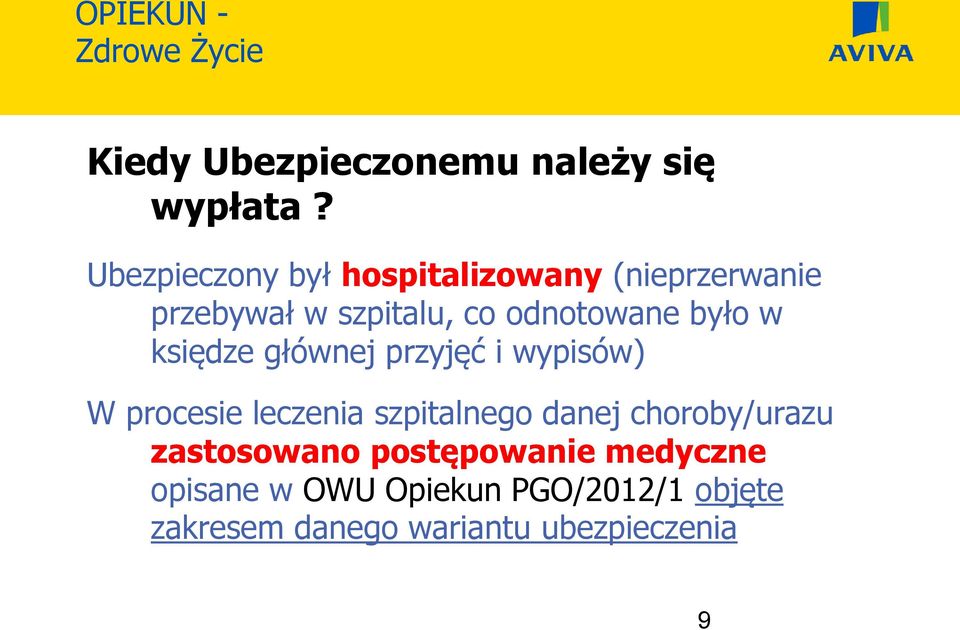 było w księdze głównej przyjęć i wypisów) W procesie leczenia szpitalnego danej