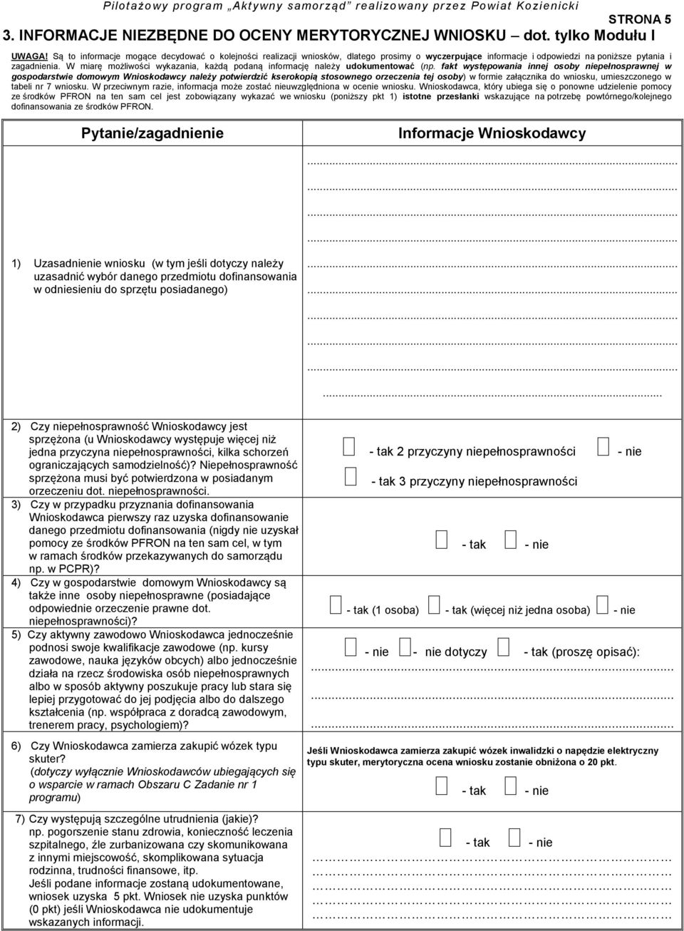 W miarę możliwości wykazania, każdą podaną informację należy udokumentować (np.