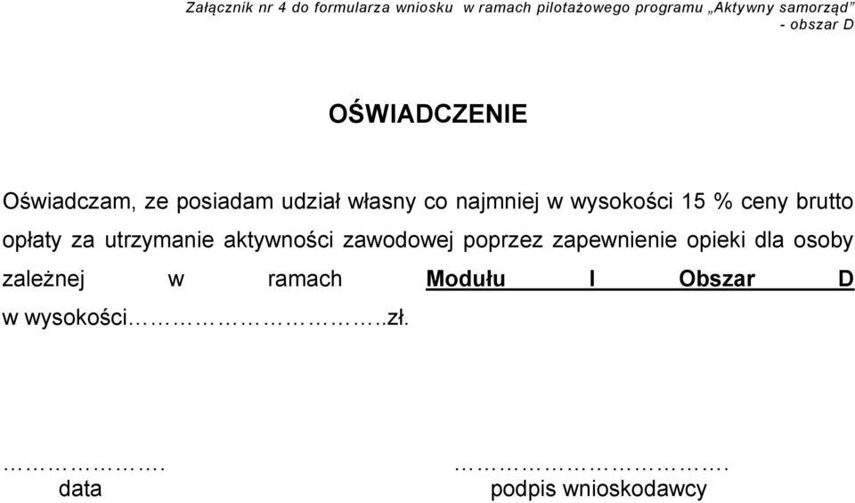 % ceny brutto opłaty za utrzymanie aktywności zawodowej poprzez zapewnienie opieki dla
