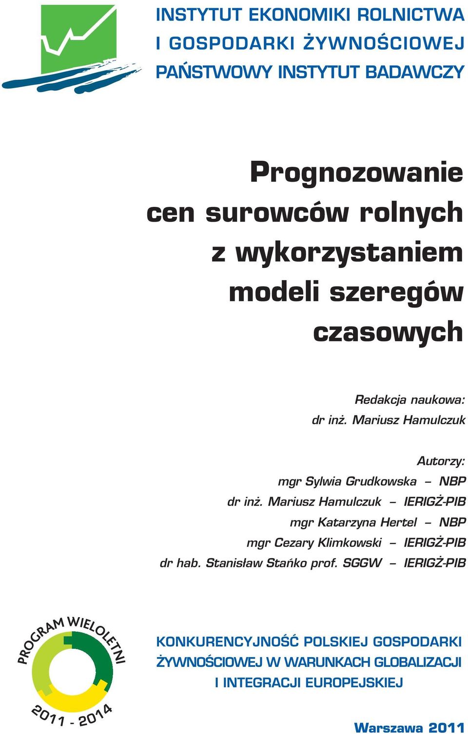 Mariusz Hamulczuk Auorzy: mgr Sylwia Grudkowska NBP dr inż.