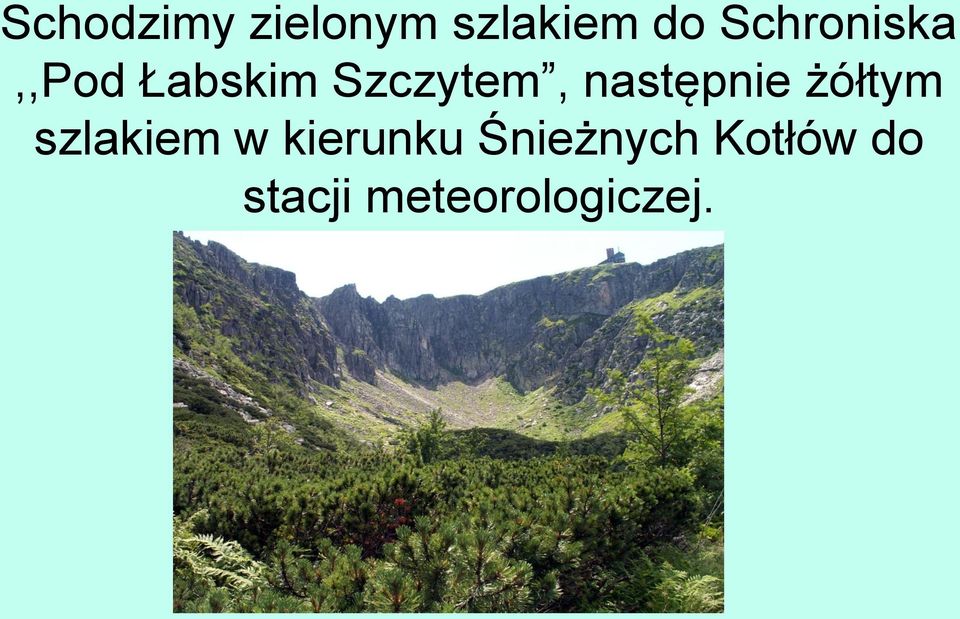 następnie żółtym szlakiem w kierunku