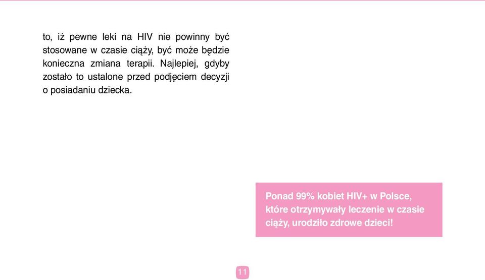 Najlepiej, gdyby zostało to ustalone przed podjęciem decyzji o posiadaniu