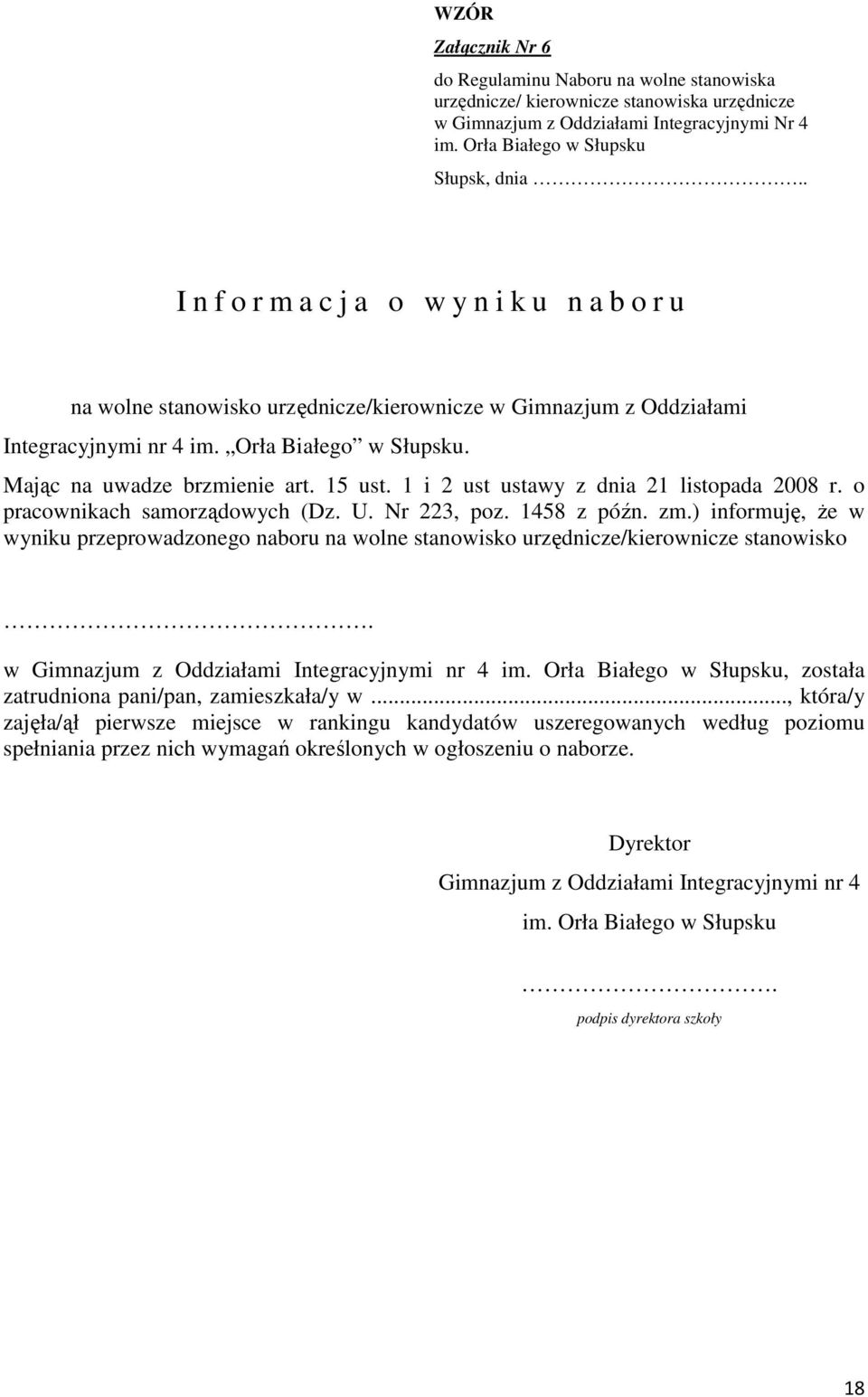 15 ust. 1 i 2 ust ustawy z dnia 21 listopada 2008 r. o pracownikach samorządowych (Dz. U. Nr 223, poz. 1458 z późn. zm.