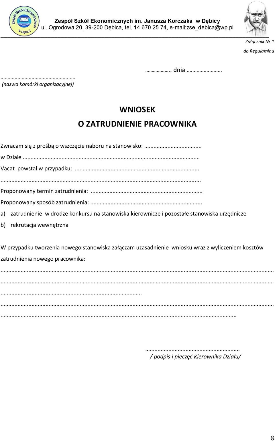 ..... Proponowany termin zatrudnienia:... Proponowany sposób zatrudnienia:.