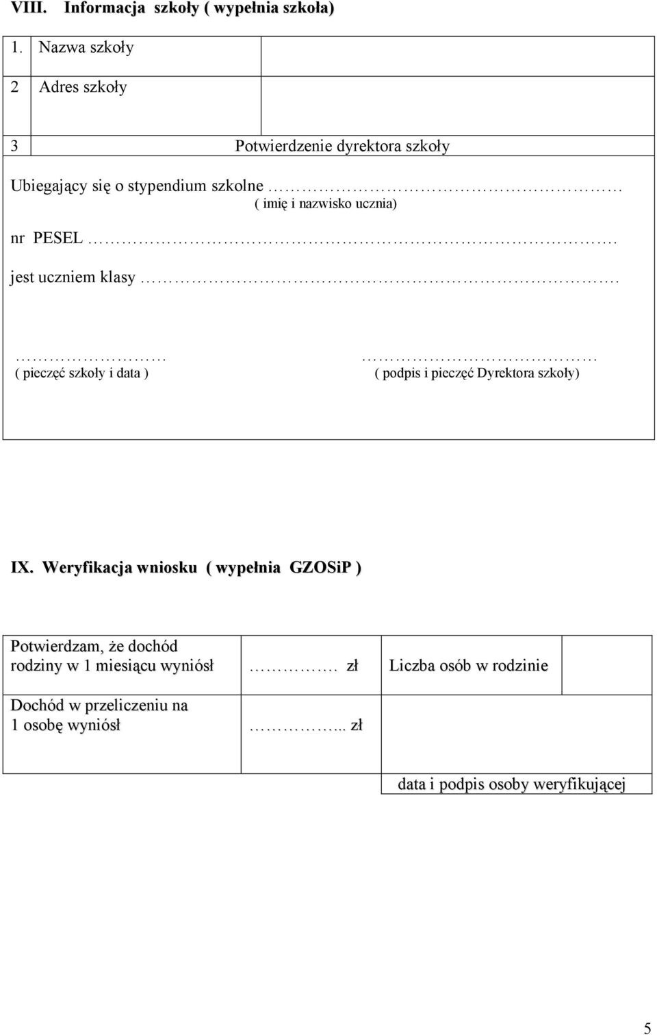 ucznia) nr PESEL. jest uczniem klasy. ( pieczęć szkoły i data ) ( podpis i pieczęć Dyrektora szkoły) IX.