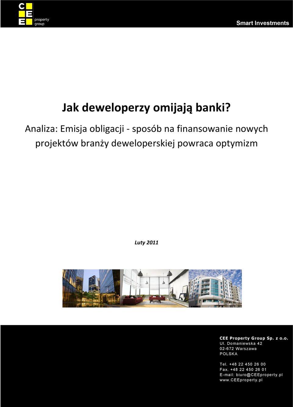 powraca optymizm Luty 2011 CEE Property Group Sp. z o.o. Ul.