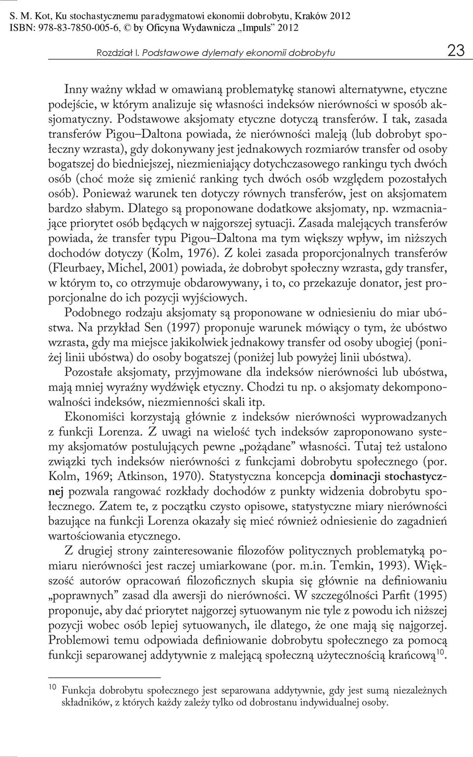 aksjomatyczny. Podstawowe aksjomaty etyczne dotyczą transferów.