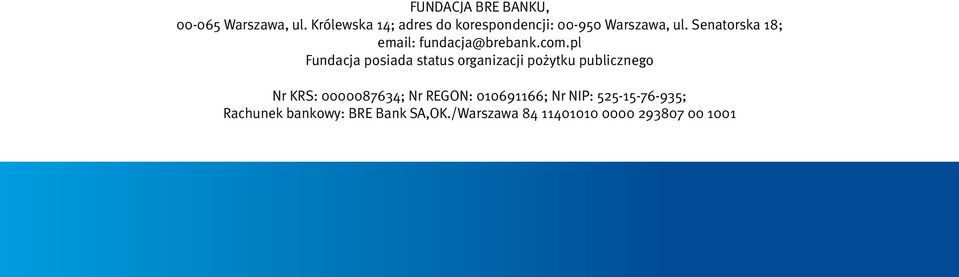 Senatorska 18; email: fundacja@brebank.com.